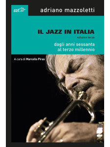 Il jazz in Italia: Dagli anni Sessanta al terzo millennio
