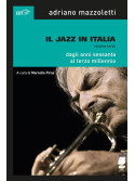 Il jazz in Italia: Dagli anni Sessanta al terzo millennio