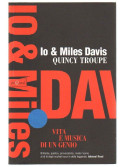 Io & Miles Davis: vita e musica di un genio