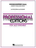 Woodchopper's Ball (Professional Jazz Ensemble)