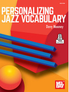 Davy Mooney Personalizing Jazz Vocabulary,