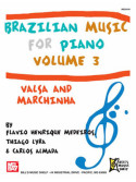 Brazilian Music for Piano - Part 3: Valsa And Marchinha