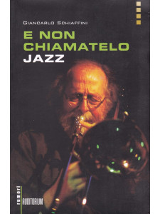 E non chiamatelo jazz