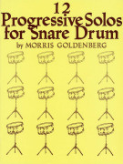 Morris Goldenberg 12 Progressive Solos for Snare Drum