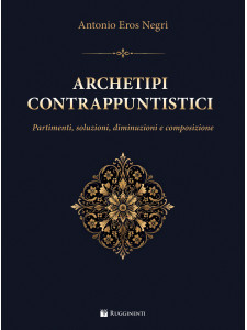 Archetipi Contrappuntistici. Partimenti, Soluzioni, Diminuzioni e Composizione