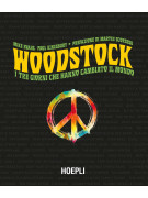 Woodstock I tre giorni che hanno cambiato il mondo