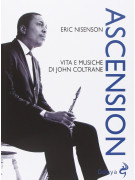 Ascension Vita e musiche di John Coltrane,