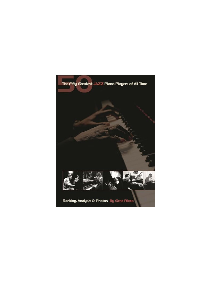 The Fifty Greatest Jazz Piano Players of All Time