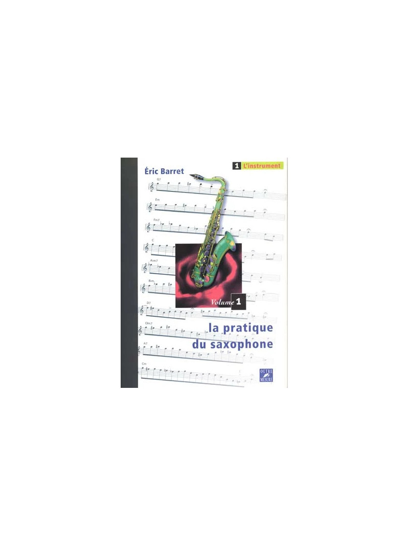 La Pratique du saxophone - Volume 1