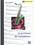 La Pratique du saxophone - Volume 1