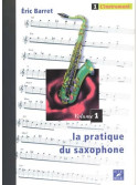 La Pratique du saxophone - Volume 1