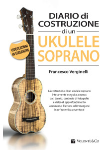 Diario di Costruzione di un Ukulele Soprano (con video on streaming)