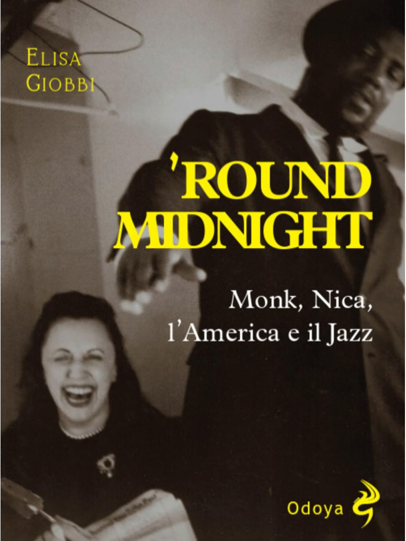 ’Round Midnight - Monk, Nica, l’America e il Jazz