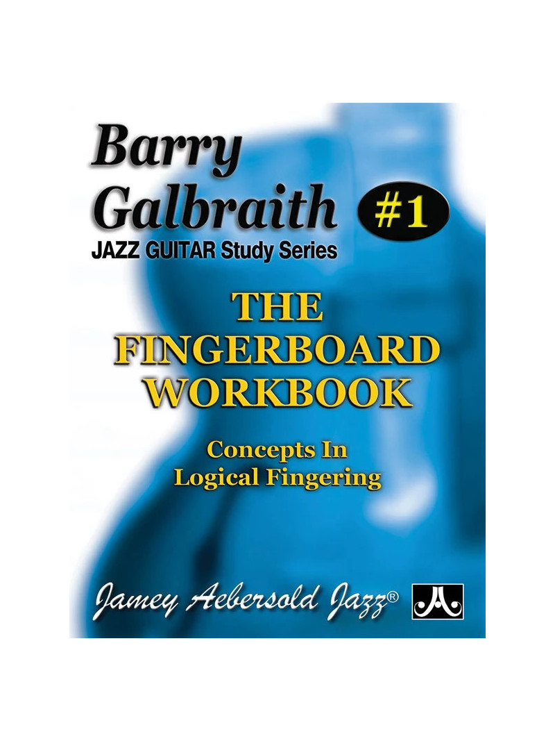 Barry Galbraith - The Fingerboard Workbook