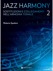 Jazz Harmony Vol.2 - Sostituzioni e Collegamenti nell’Armonia Tonale