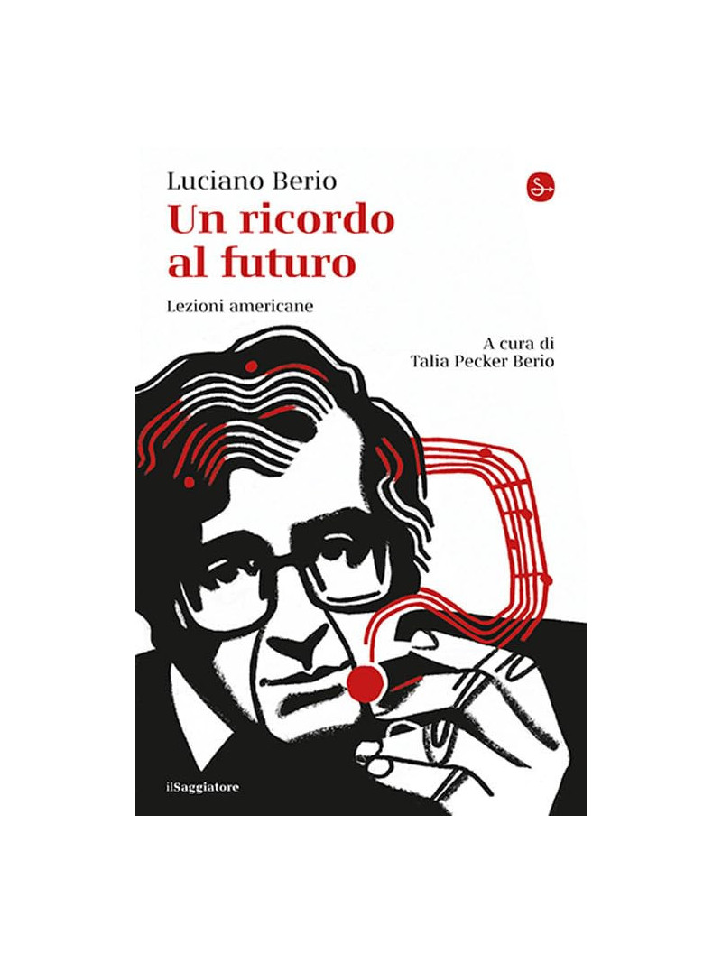 Luciano Berio - Un ricordo al futuro