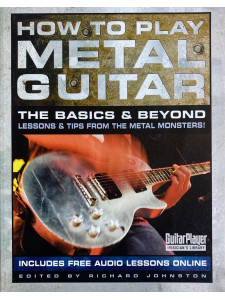 How to Play Metal Guitar: the Basics & Beyond (libro/Audio Online)