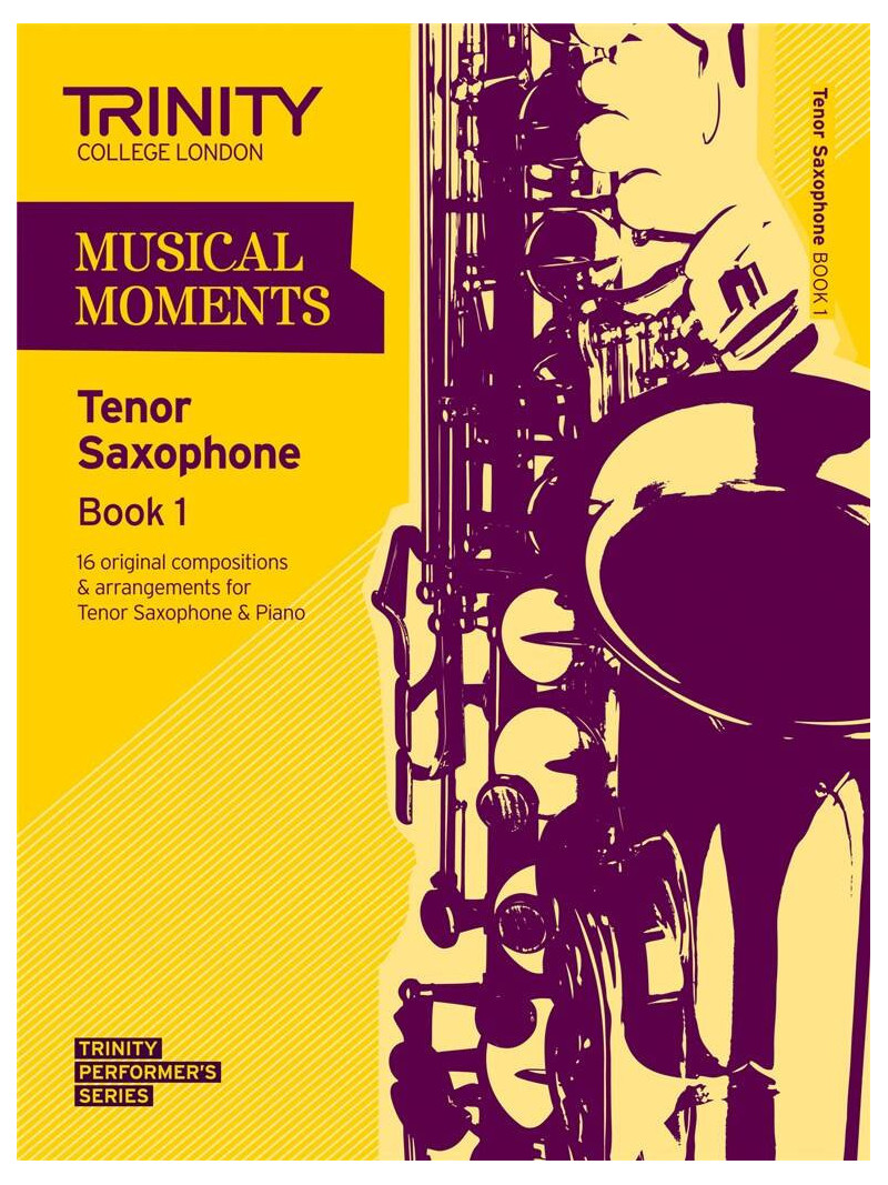 Musical Moments Tenor Saxophone Book 1