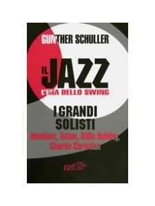 Il jazz - l'era dello swing: i grandi solisti