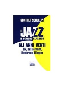 Il jazz - il periodo classico: gli anni venti