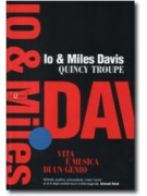 Io & Miles Davis: vita e musica di un genio